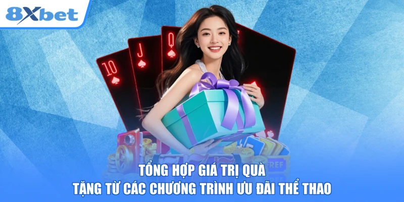Tổng hợp giá trị quà tặng từ các chương trình ưu đãi thể thao